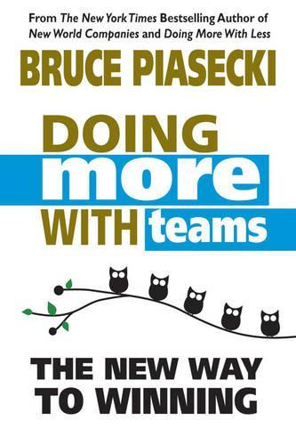 Doing More with Teams: The New Way to Winning (Paperback)