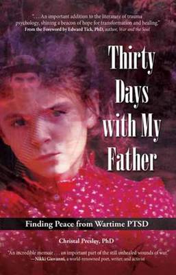 Thirty Days with My Father: Finding Peace from Wartime PTSD (Paperback)