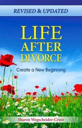 Life After Divorce: Create a New Beginning (Paperback)