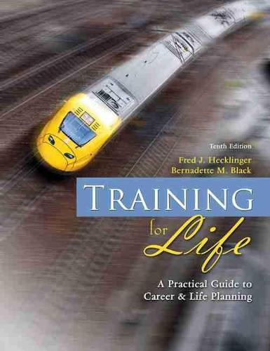 Training for Life: A Practical Guide to Career and Life Planning (Paperback)