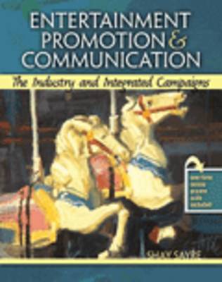 Entertainment Promotion and Communication: The Industry and Integrated Campaigns (Paperback)