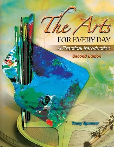 The Arts for Every Day: A Practical Introduction (Paperback)