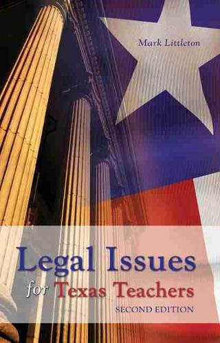 Legal Issues for Texas Teachers (Hardback)
