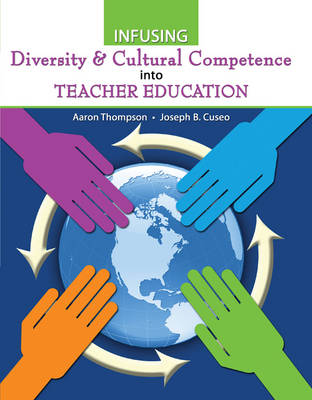 Infusing Diversity and Cultural Competence into Teacher Education (Paperback)