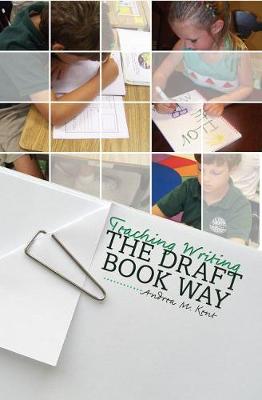 Teaching Writing the Draft Book Way (Paperback)