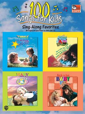 100 Songs for Kids: Sing-along Favourites for Easy Piano (Paperback)