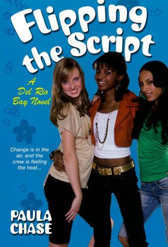 Flipping The Script: A Del Rio Bay Novel (Paperback)