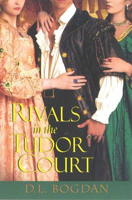 Rivals in the Tudor Court (Paperback)