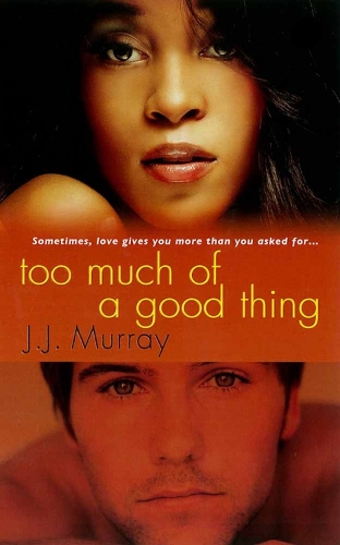 Too Much Of A Good Thing (Paperback)