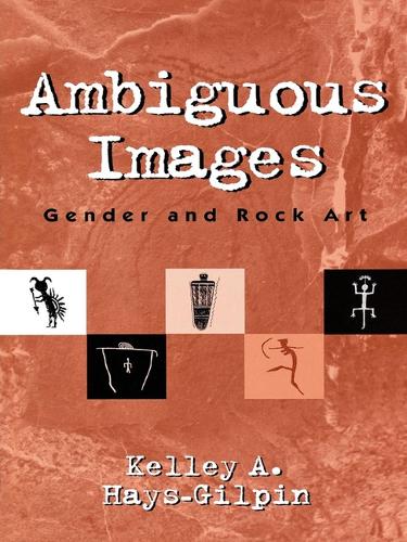 Ambiguous Images: Gender and Rock Art - Gender and Archaeology (Hardback)