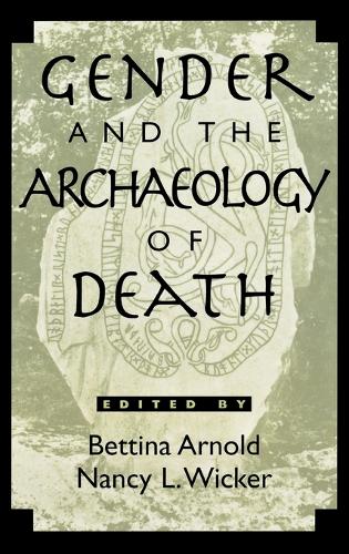 Gender and the Archaeology of Death - Gender and Archaeology 2 (Hardback)