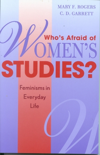 Who's Afraid of Women's Studies?: Feminisms in Everyday Life (Paperback)