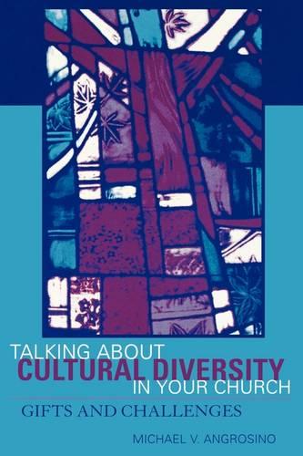 Cover Talking About Cultural Diversity in Your Church: Gifts and Challenges