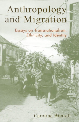 Anthropology and Migration: Essays on Transnationalism, Ethnicity, and Identity (Hardback)