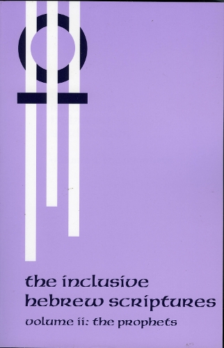 The Inclusive Hebrew Scriptures: Volume II: The Prophets (Paperback)