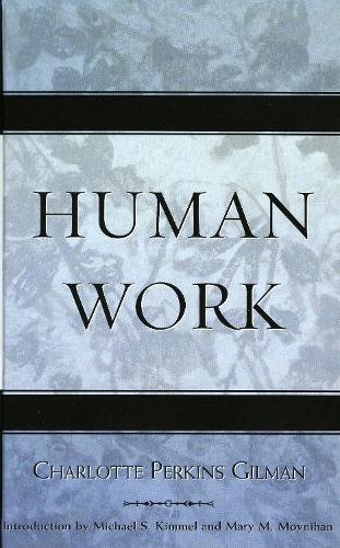 Human Work - Classics in Gender Studies (Hardback)