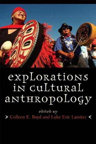 Explorations in Cultural Anthropology: A Reader (Hardback)