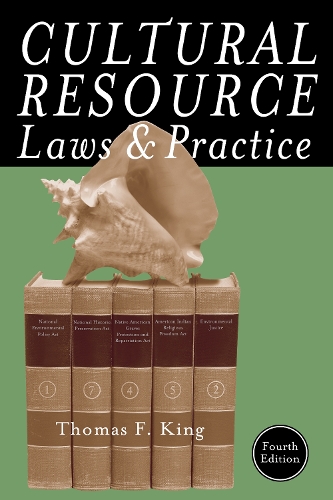 Cultural Resource Laws and Practice - Heritage Resource Management Series (Paperback)