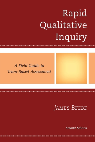 Rapid Qualitative Inquiry: A Field Guide to Team-Based Assessment (Paperback)