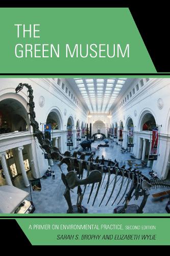 The Green Museum: A Primer on Environmental Practice (Paperback)