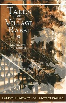 Tales of the Village Rabbi: A Manhattan Chronicle (Paperback)