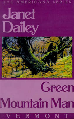 Green Mountain Man: Vermont - Janet Dailey Americana (Paperback)