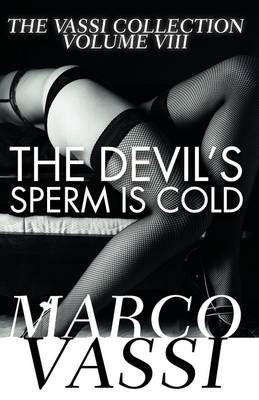 The Devil's Sperm Is Cold (Paperback)
