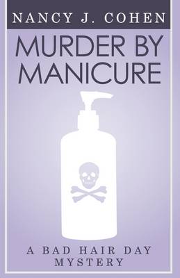 Murder by Manicure (Bad Hair Day Mystery 3) (Paperback)