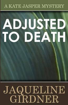 Adjusted to Death - Kate Jasper Mystery (Paperback)