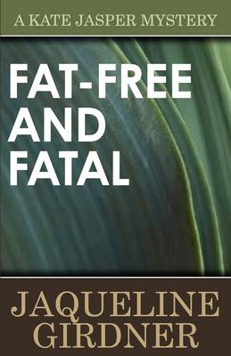 Fat-Free and Fatal - Kate Jasper Mystery (Paperback)