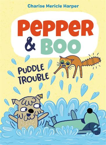 Pepper & Boo: Puddle Trouble (Hardback)