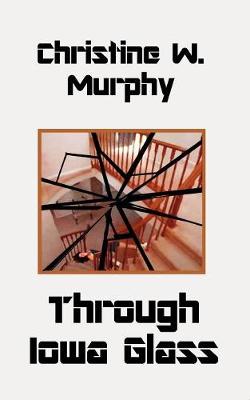 Through Iowa Glass (Paperback)
