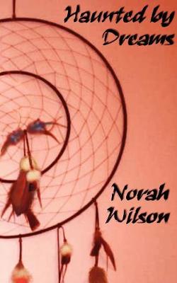 Haunted by Dreams (Paperback)