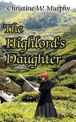 The Highlord's Daughter, Book 3, Highlord of Darkness Series (Paperback)