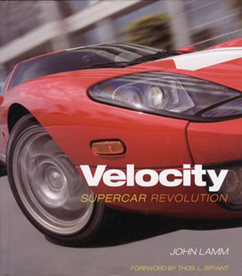 Velocity: Supercar Revolution (Hardback)