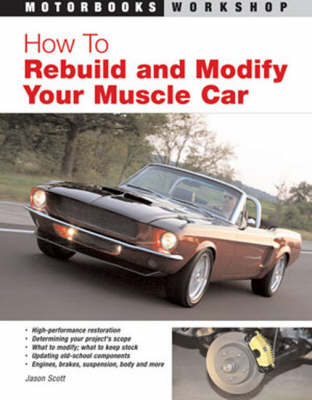 How to Rebuild and Modify Your Muscle Car (Paperback)