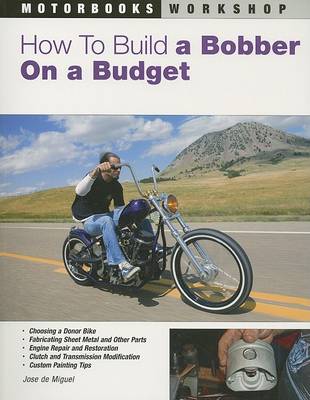 How to Build a Bobber on a Budget - Motorbooks Workshop (Paperback)