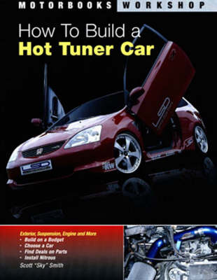 How to Build a Hot Tuner Car (Paperback)