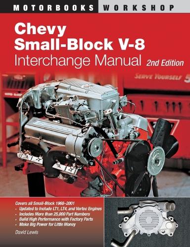Chevy Small-Block V-8 Interchange Manual: 2nd Edition (Paperback)