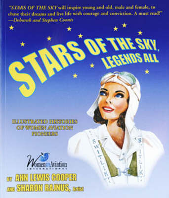 Stars of the Sky, Legends All: Illustrated Histories of Women Aviation Pioneers (Paperback)