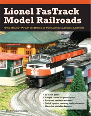 Lionel Fastrack Model Railroads: The Easy Way to Build a Realistic Lionel Layout (Paperback)