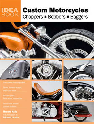 Custom Motorcycles: Choppers Bobbers Baggers (Paperback)