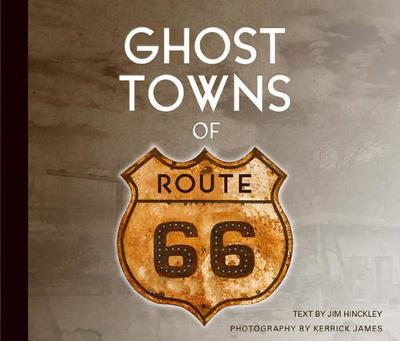Ghost Towns of Route 66 (Hardback)