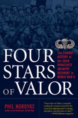 Four Stars of Valor: The Combat History of the 505th Parachute Infantry Regiment in World War II (Paperback)