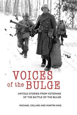 Voices of the Bulge: Untold Stories from Veterans of the Battle of the Bulge (Paperback)