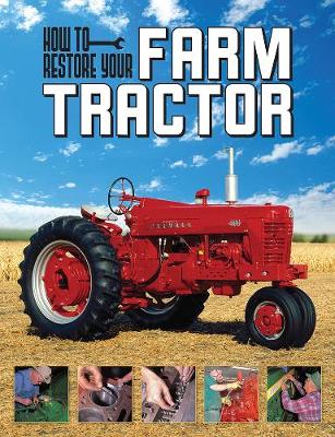 How To Restore Your Farm Tractor (Paperback)