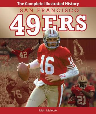 San Francisco 49ers by Matt Maiocco, Dwight Clark