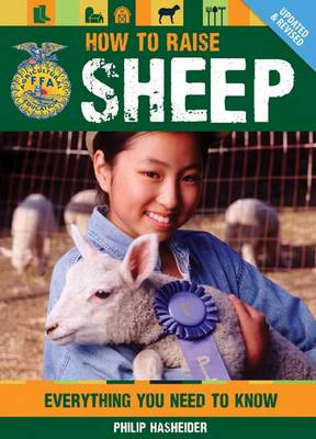 How to Raise Sheep: Everything You Need to Know (Paperback)