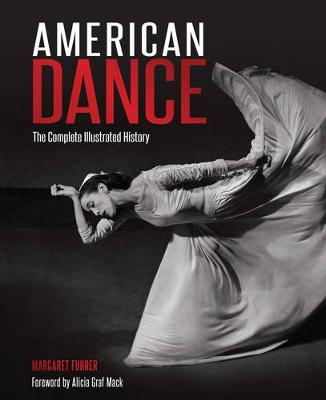 American Dance: The Complete Illustrated History (Hardback)