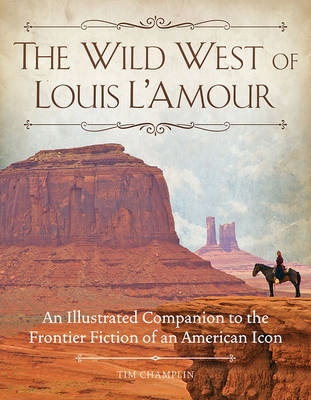 The Wild West of Louis L'Amour (Hardback)